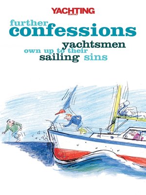 cover image of Yachting Monthly's Further Confessions